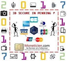Les Acteurs du Paiement chahutés sur 3D Secure avec la DSP2