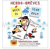 Hebdo-Brèves Monétique 2019 Semaine 1