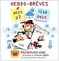 Hebdo-Brèves Monétique 2019 Semaine 7