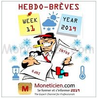Hebdo-Brèves Monétique 2019 Semaine 11