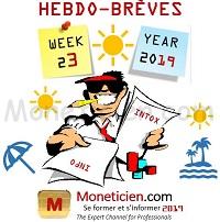 Hebdo-Breves Monetique 2019 Semaine 23