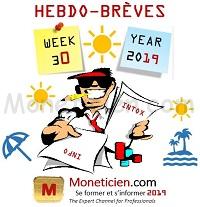 Hebdo-Brèves Monétique 2019 Semaine 30