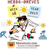 Hebdo-Breves Monetique 2019 Semaine 38