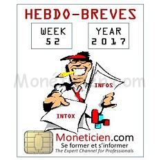 Hebdo Brèves Monétique 2017 Semaine 52