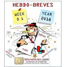 Hebdo Brèves Monétique 2018 Semaine 1